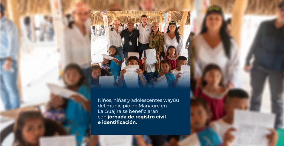 Comunicado sobre Jornada de identificación para población wayúu en Manaure